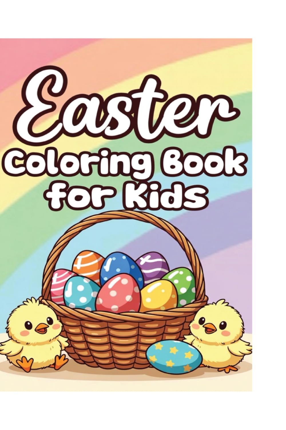 Easter Coloring Book for kids Ages 2-6: Simple, Cute Designs for Relaxing and Fun Coloring