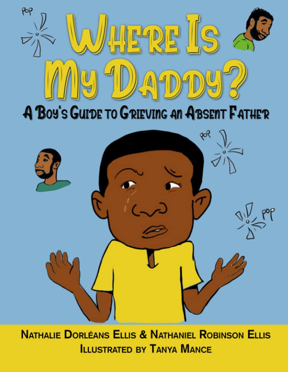 Where is My Daddy?: A Boy's Guide to Grieving an Absent Father (Where is My Daddy/Mommy Series)