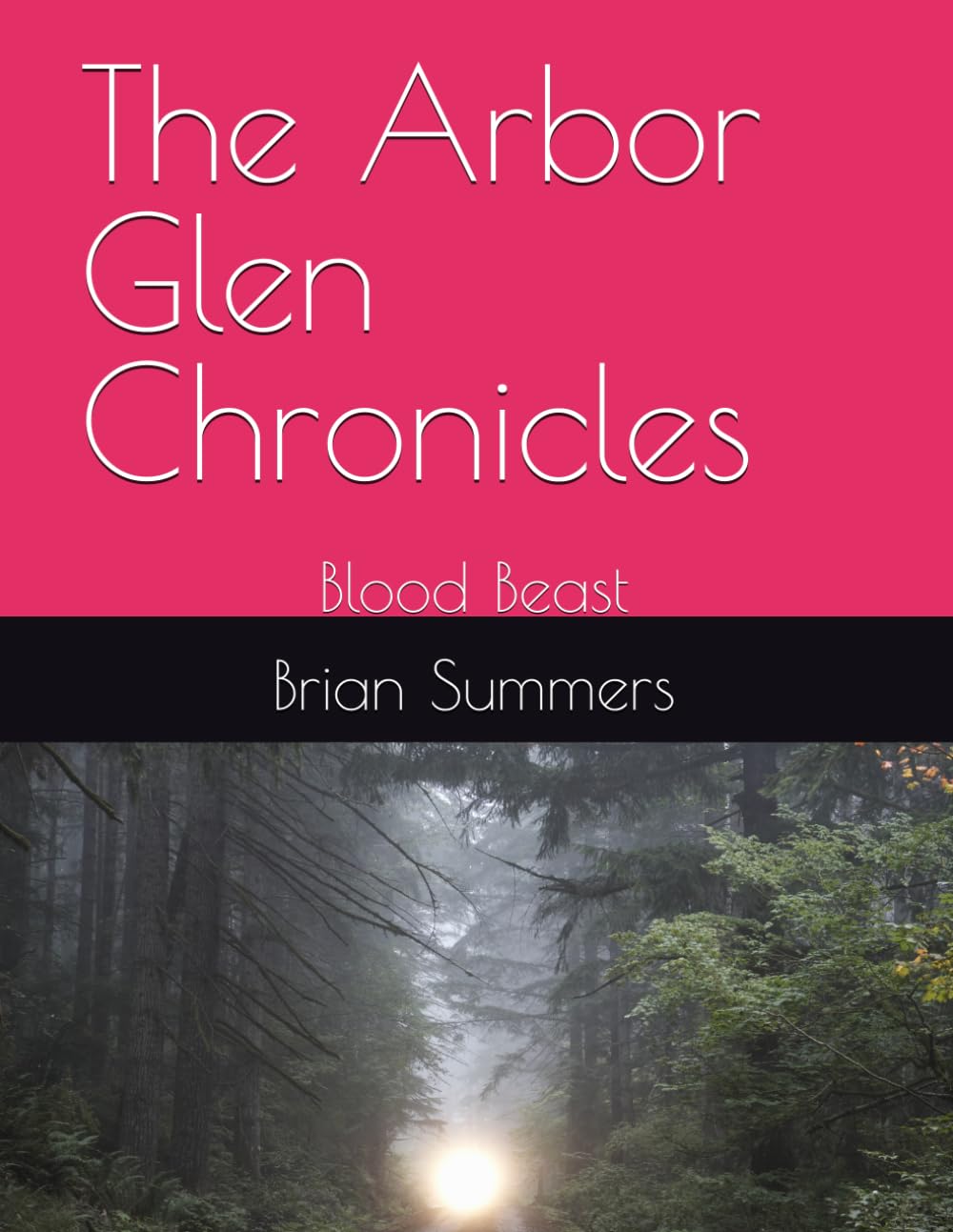 The Arbor Glen Chronicles: Blood Beast