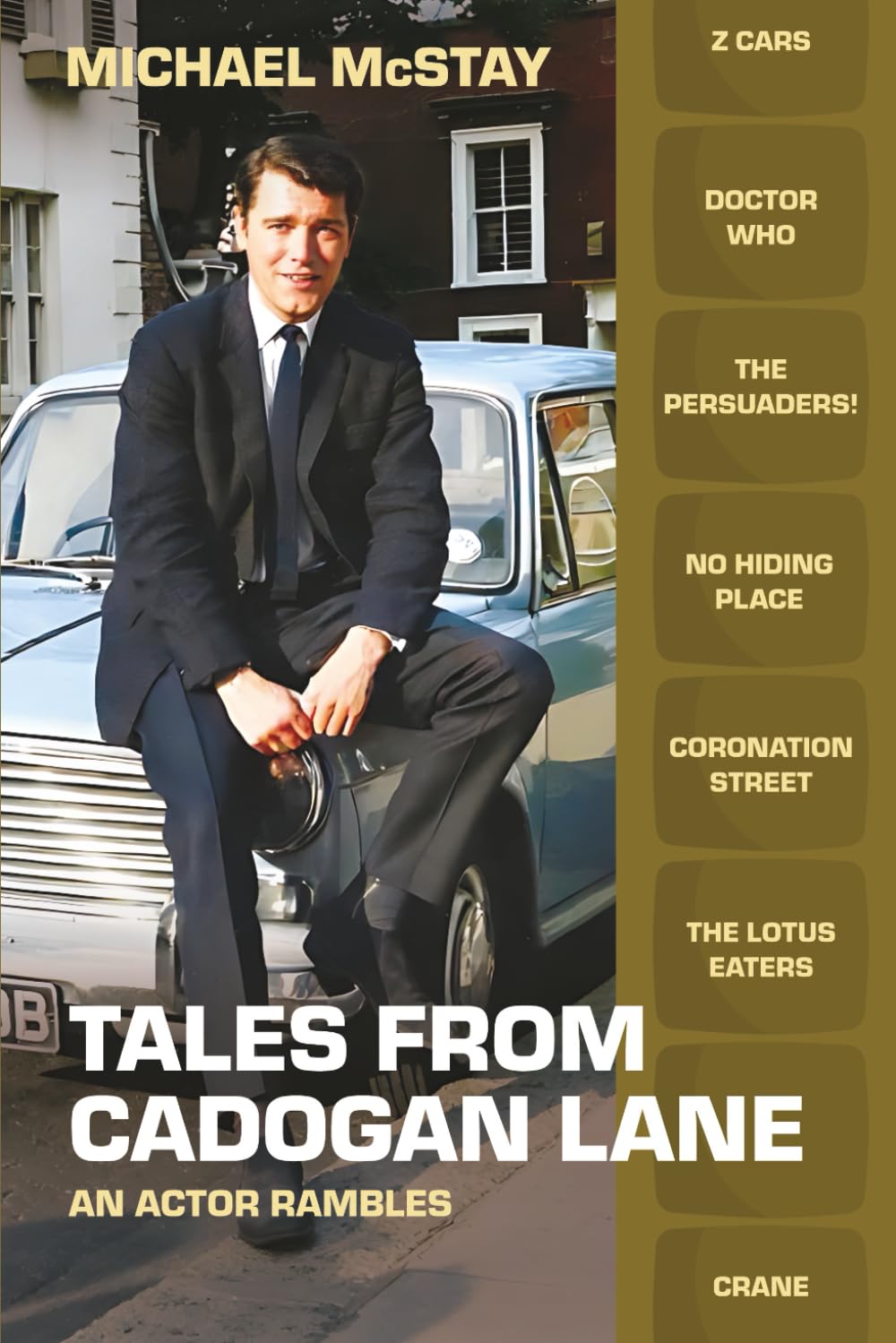 Tales from Cadogan Lane - An Actor Rambles