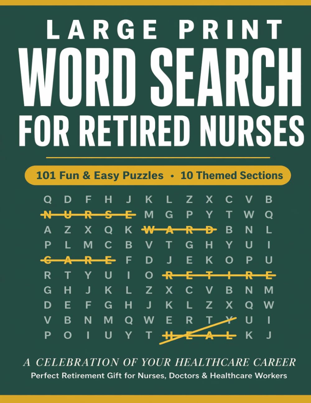 Large Print Word Search for Retired Nurses: 101 Easy Puzzles Celebrating a Healthcare Career — Nurse Retirement Gift Book for Women, Activity Book for Seniors, Large Print Word Find with Solutions