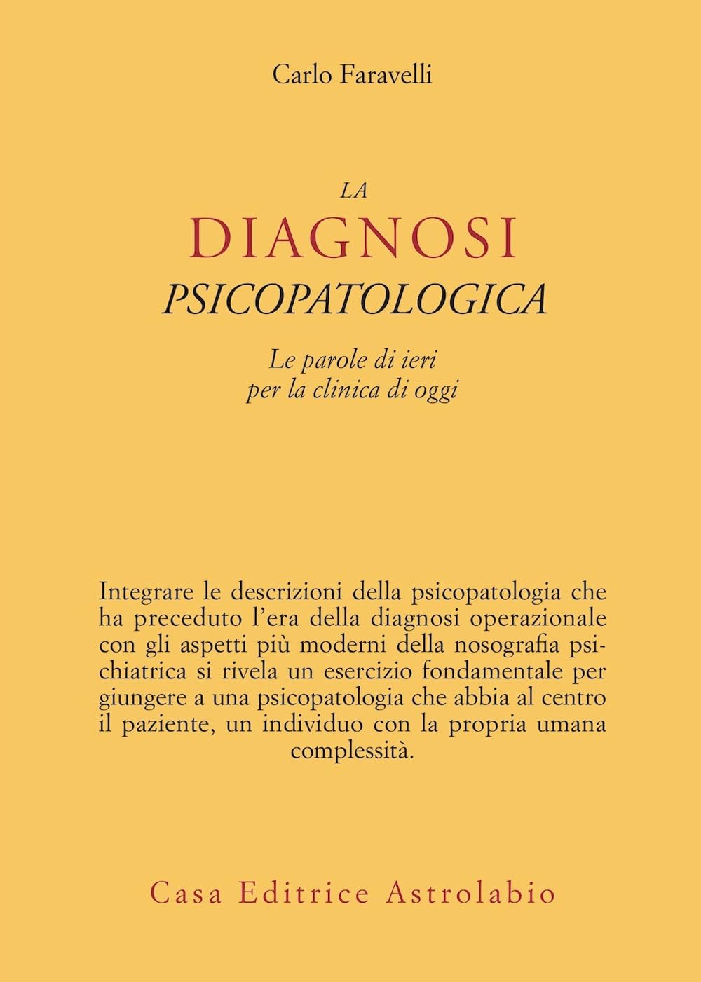 La Diagnosi Psicopatologica. Le Parole Di Ieri Per La Clinica Di Oggi - 4