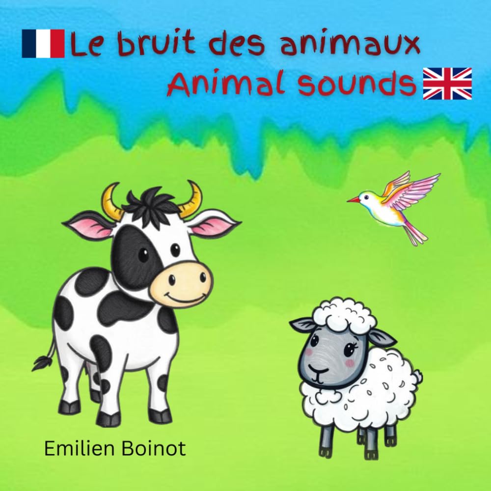 Le bruit des animaux: Animal sounds (Français-Anglais par E.B.)