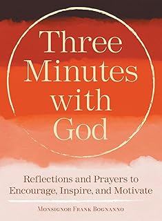 Three Minutes with God: Reflections to Inspire, Encourage, and Motivate