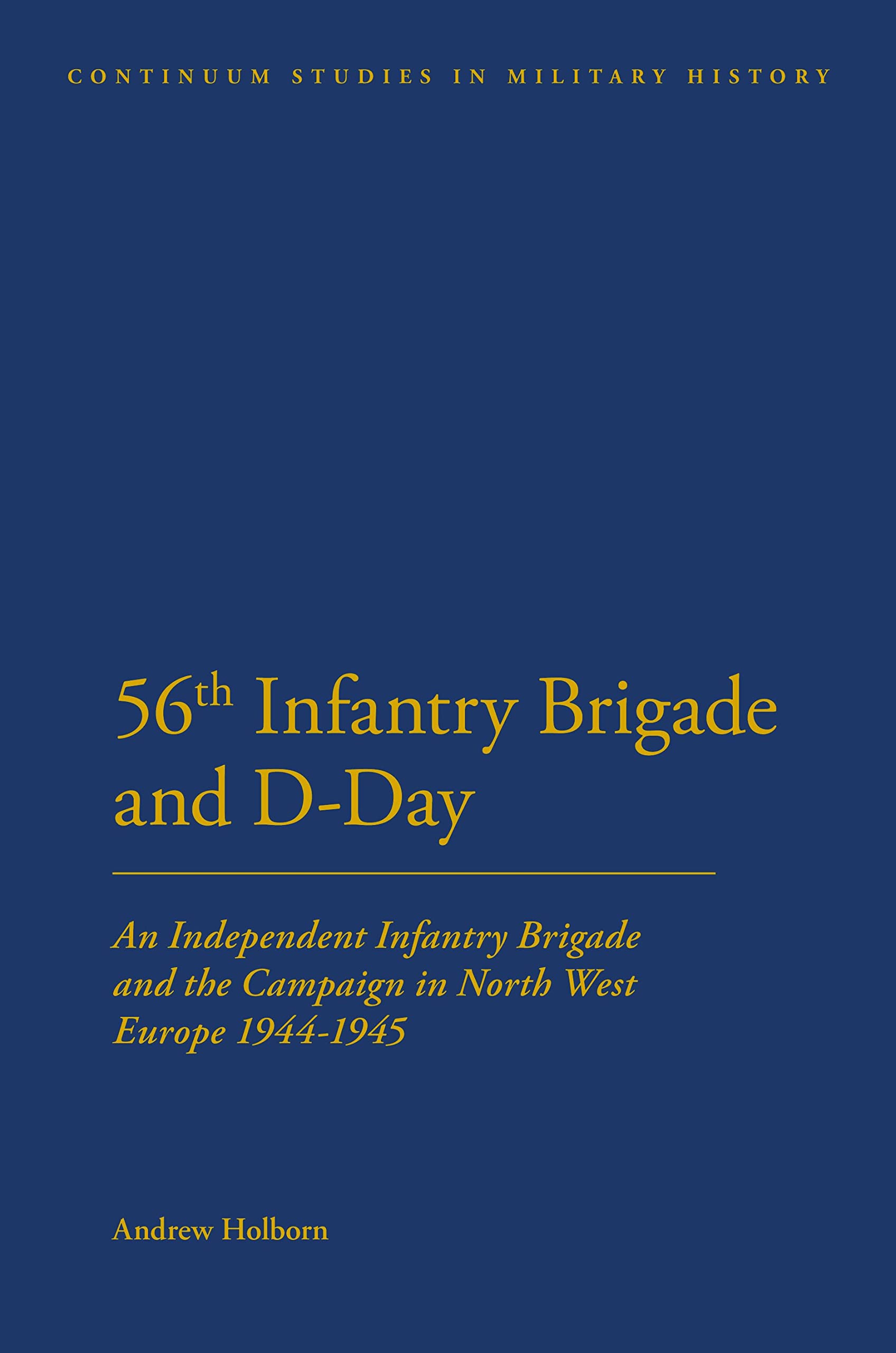 56th Infantry Brigade D-Day chronique détaillée de la brigade autonome