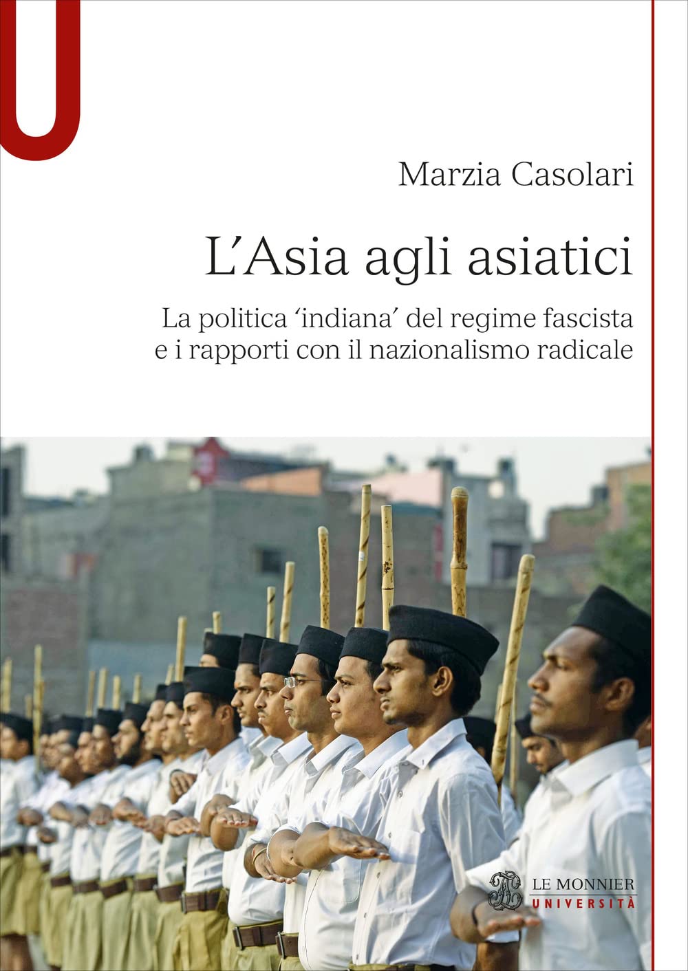 L'asia Agli Asiatici. La Politica 'Indiana' Del Regime Fascista E I Rapporti Con Il Nazionalismo Radicale - 4