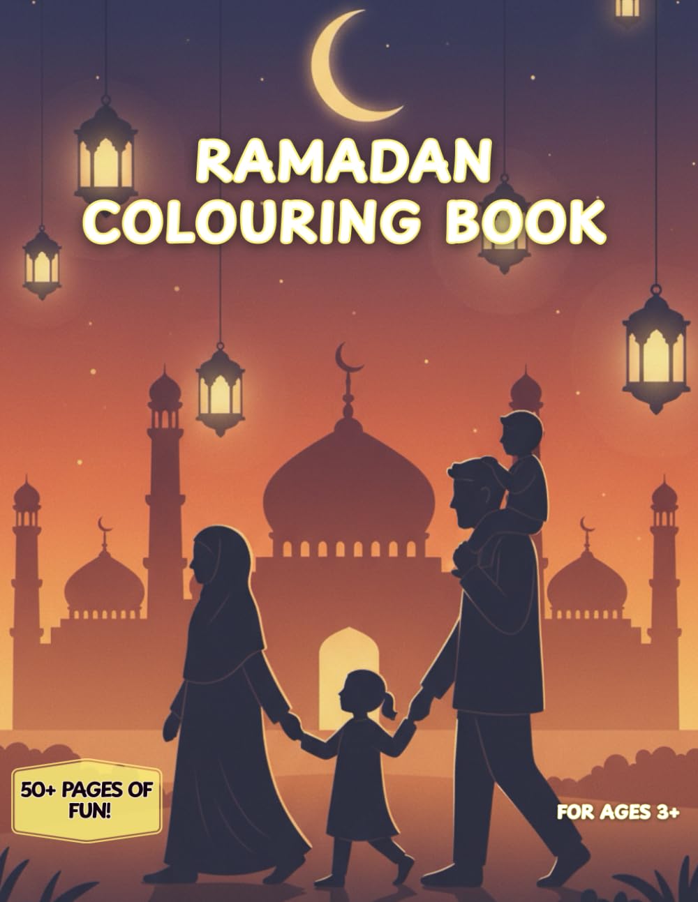 Ramadan & Eid Mubarak Coloring Book: A Fun Islamic Coloring Book for Kids Celebrating Ramadan, Good Deeds & Eid