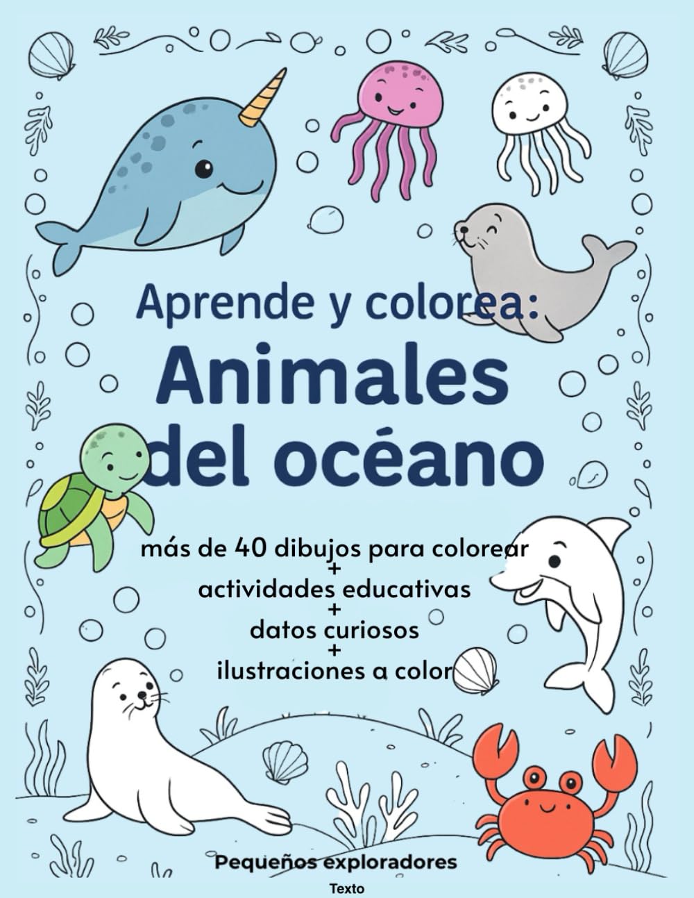 Aprende y colorea: Animales del océano: más de 40 Ilustraciones para colorear + datos curiosos + actividades educativas + ilustraciones a color