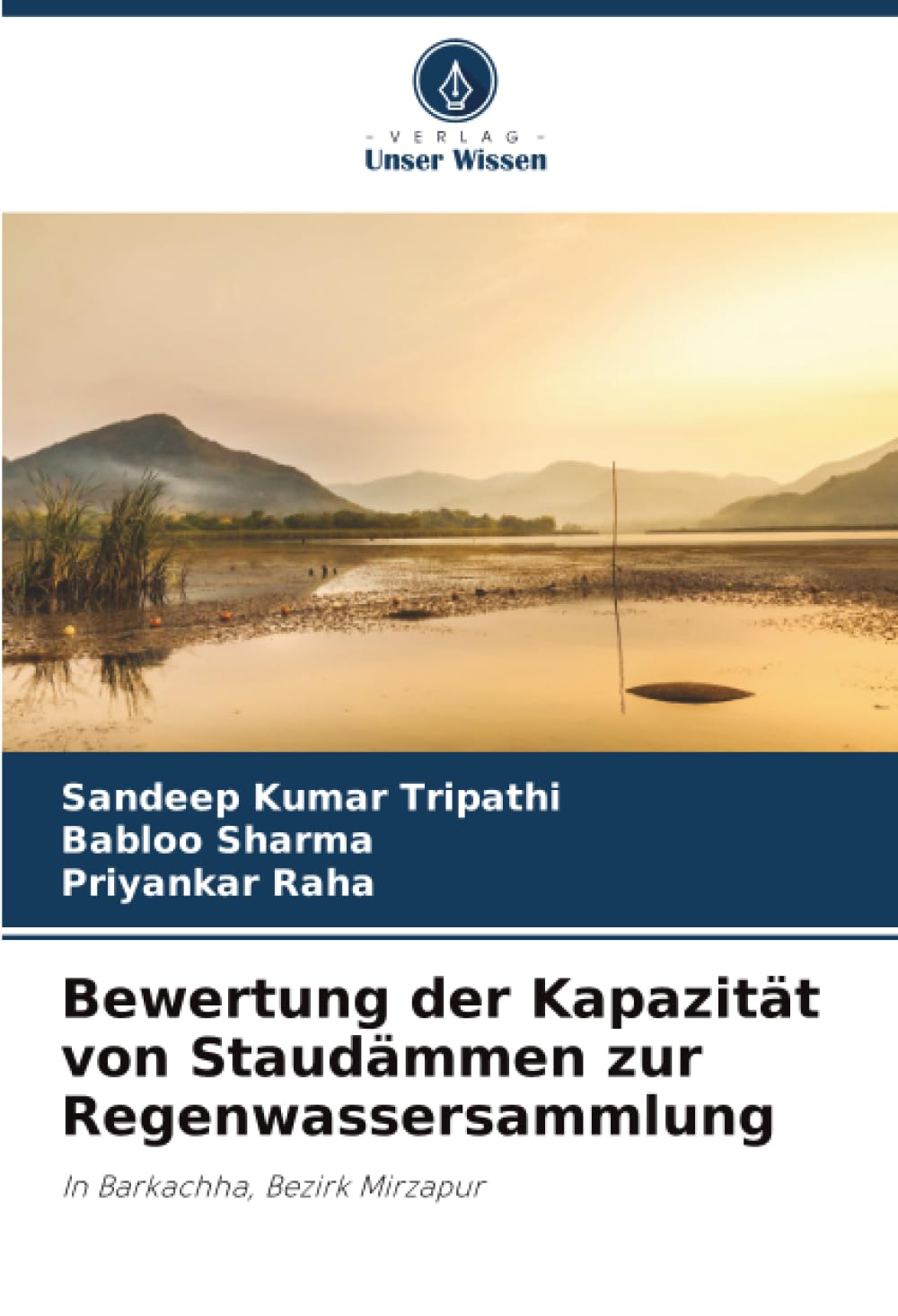 Bewertung der Kapazität von Staudämmen zur Regenwassersammlung: In Barkachha, Bezirk Mirzapur