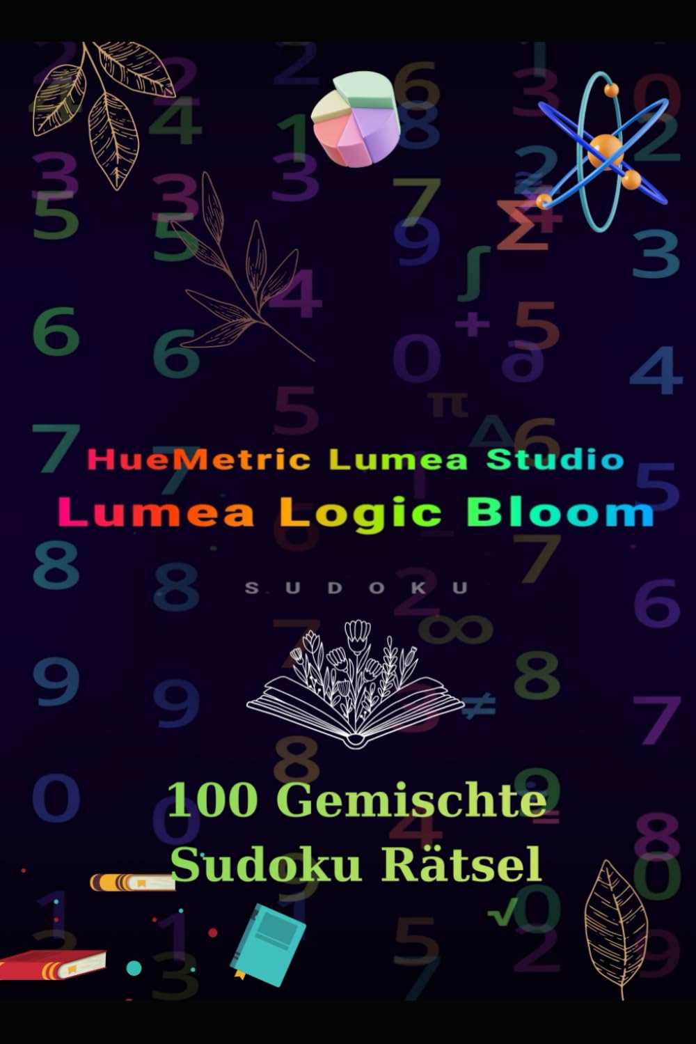 100 Gemischte Sudoku Rätsel: Einzigartige Logikrätsel für Erwachsene: Herausforderndes Gehirntraining mit verschiedenen Schwierigkeitsstufen und ... Aura Maze: The Ultimate IQ Challenge Series)
