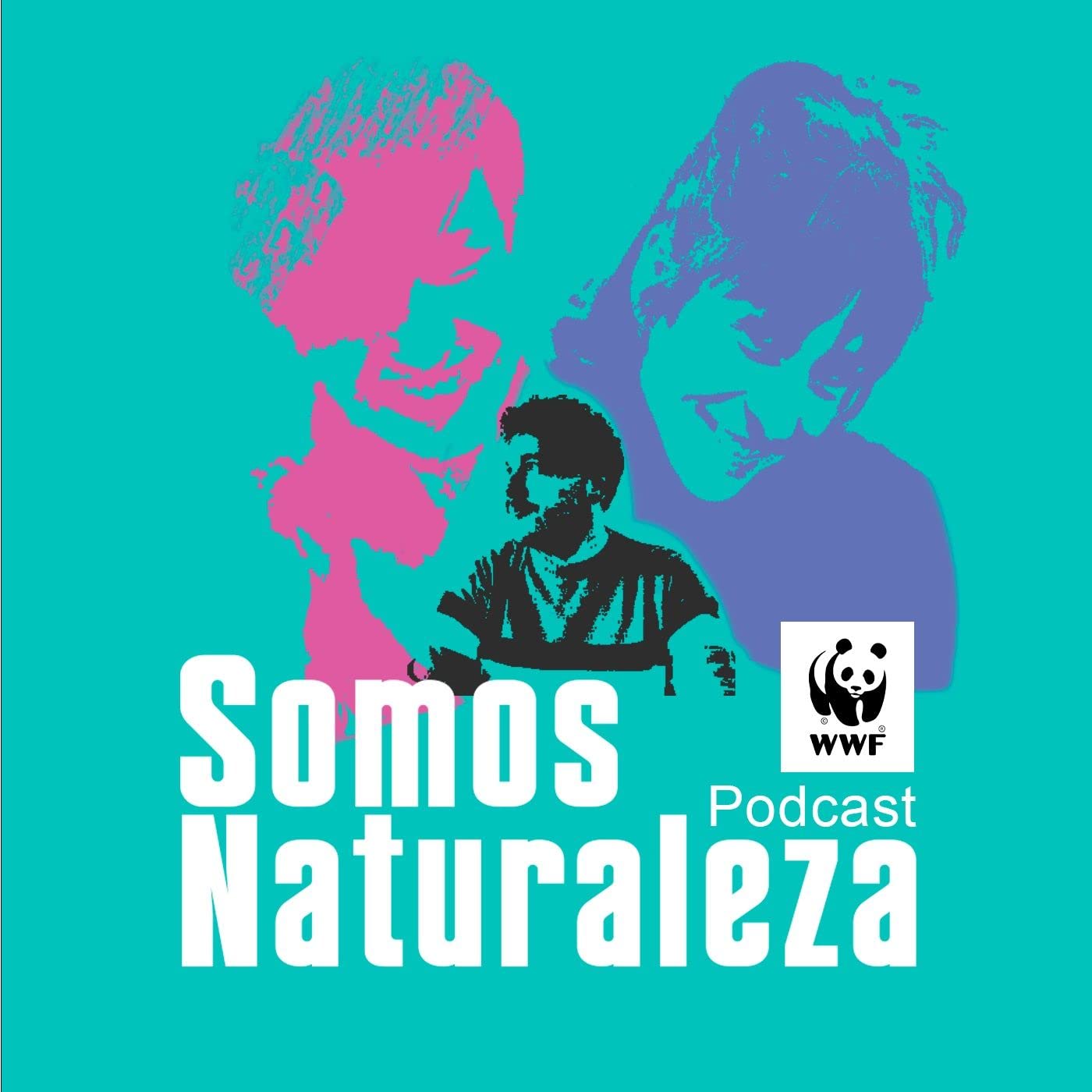 Somos naturaleza | El podcast de WWF España 🐼