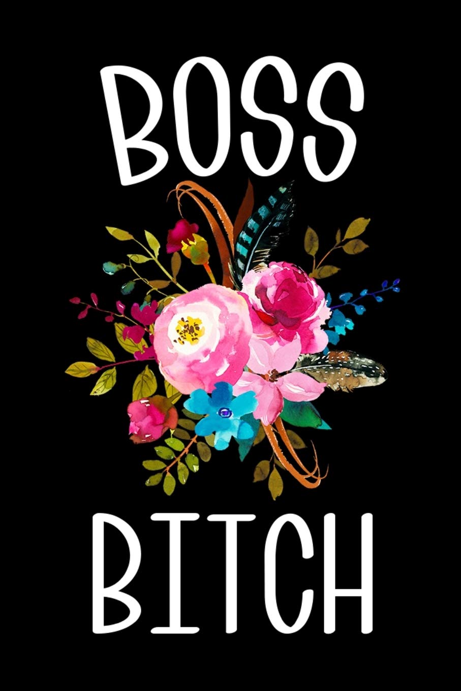 Cute But RudeBoss Bitch: 6x9 120 Page Lined Composition Notebook Funny Boss Gag Gift