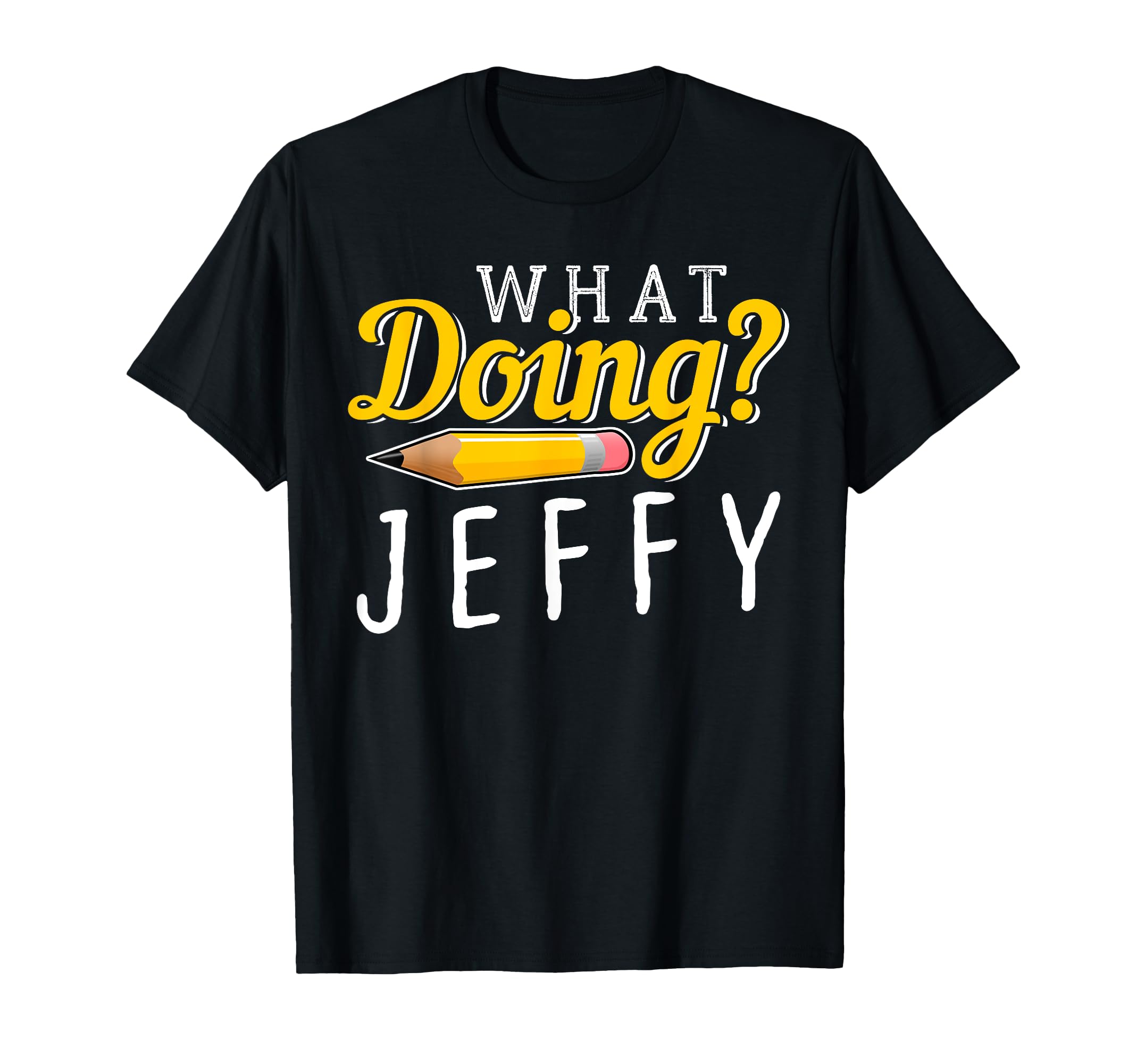 What Doing? Jeffy T-shirt I Gift Men Women Kids Friends Meme T-Shirt