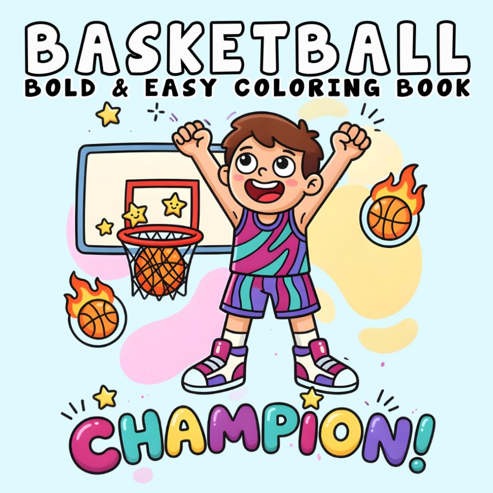 Basketball Coloring Book: Bold and Easy, Simple and Big Designs for Adults and Teens Featuring Hoops, Courts, and Basketball Players and More