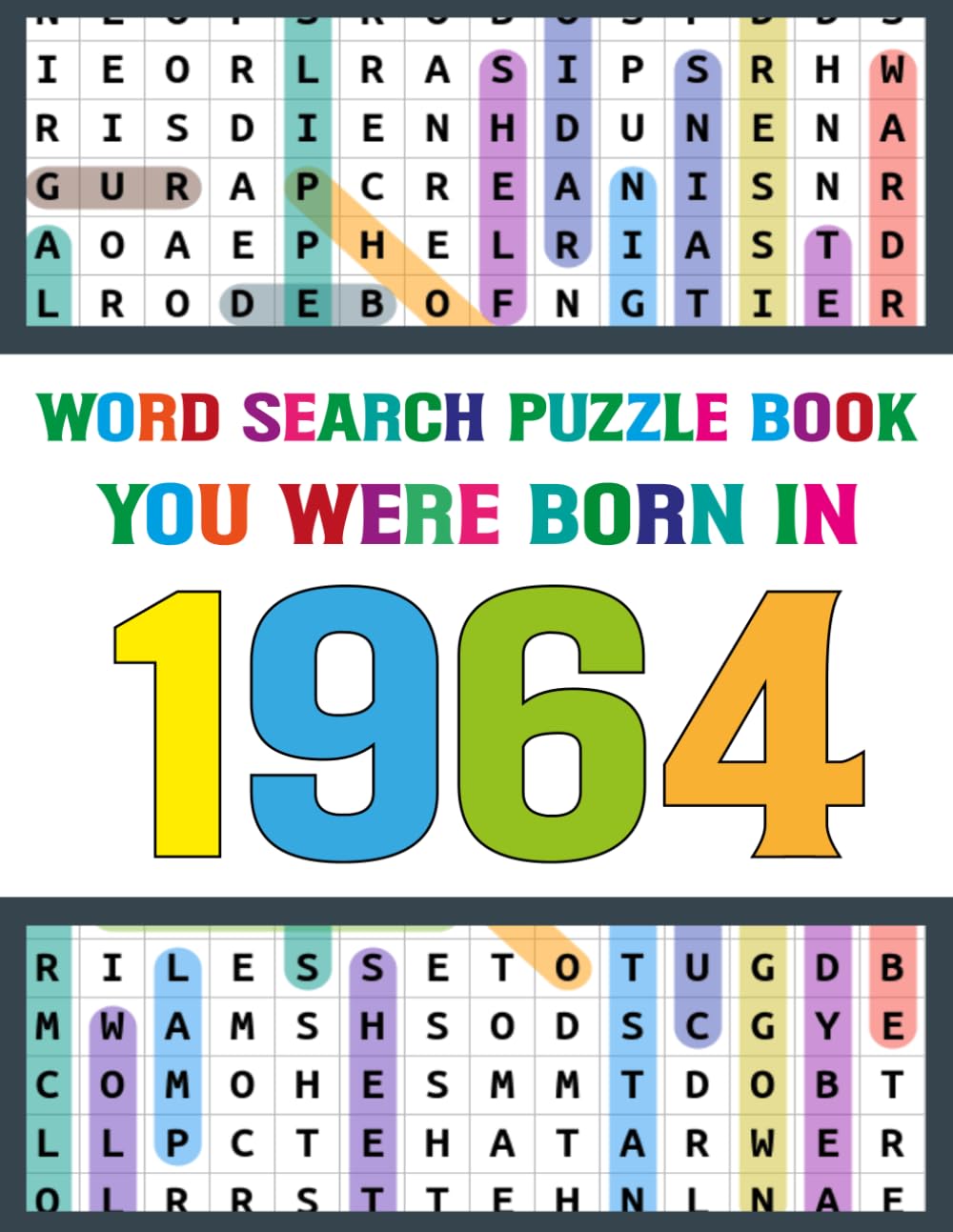 Word Search Puzzle Book: You Were Born In 1964: Large Print Word Search Book for Adults & Seniors – Easy Puzzles for Brain Training, Memory Boost, Stress Relief & Relaxation (Born in Collection)