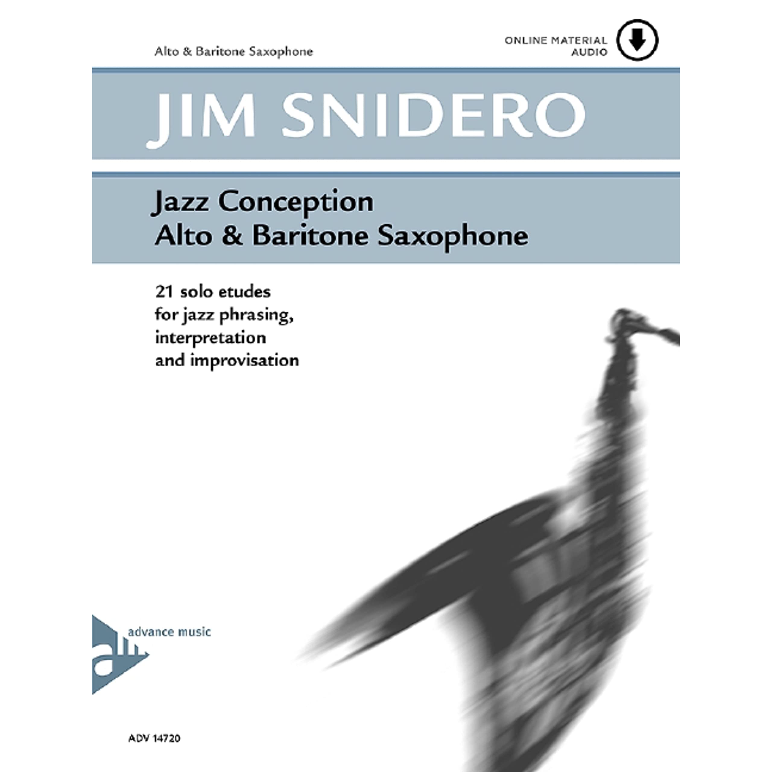 Advance Music Snidero: Jazz Conception Jim Snidero, Alt-Sax & CD - Raccolta di spartiti per fiati