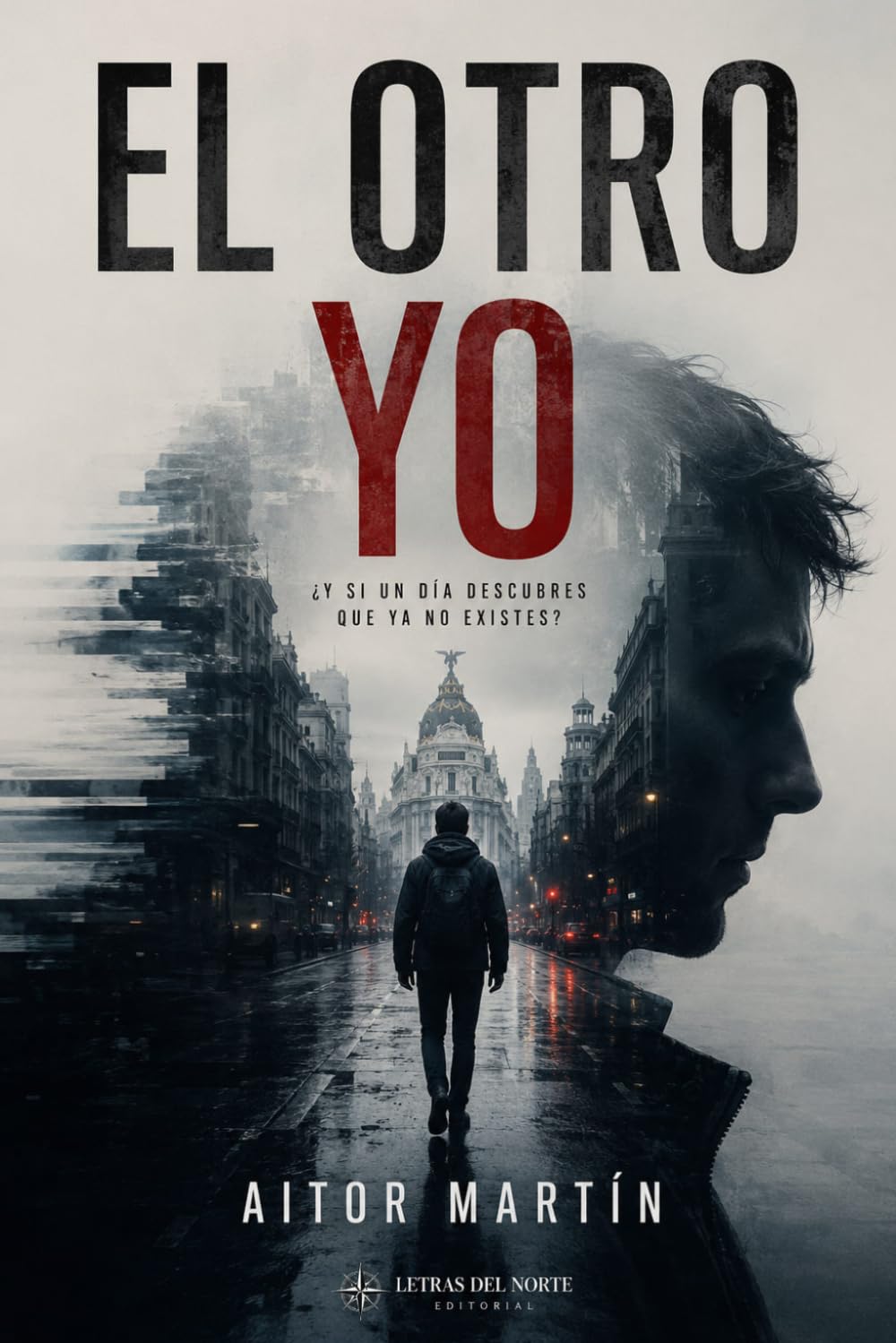 El otro yo: Un thriller psicológico sobre la identidad, la memoria y los sistemas que deciden quién eres.