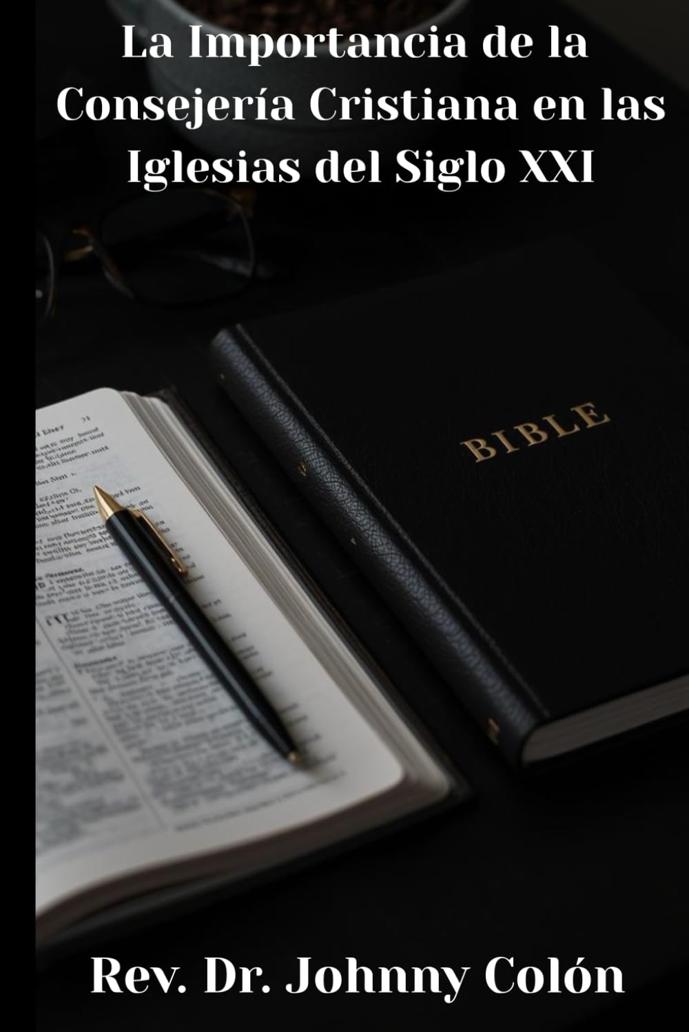 La Importancia de la Consejería Cristiana en las Iglesias del Siglo XXI