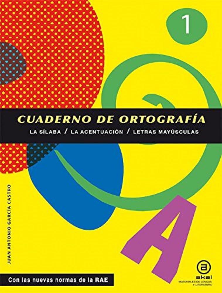 Cuadernos de Ortografía 1: La sílaba / La acentuación / Letras mayúsculas: 25 (Materiales de lengua y literatura)