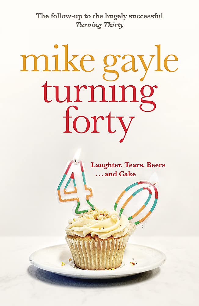 Turning Forty - Gayle, Mike
