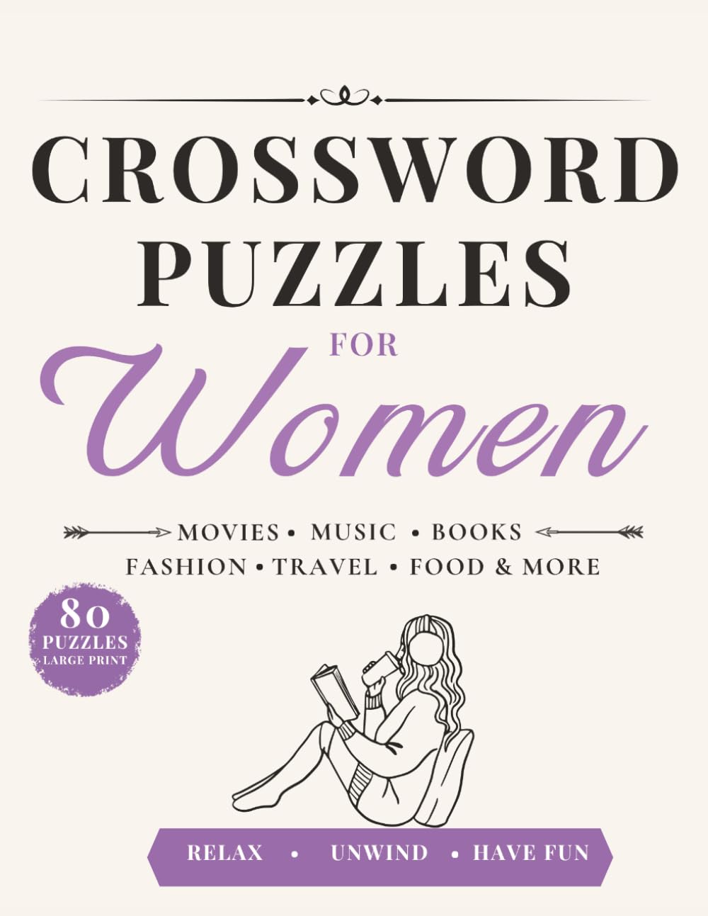 Crossword Puzzles for Women: Large Print Crosswords Featuring Movies, Music, Books, Fashion, Travel, Food & More