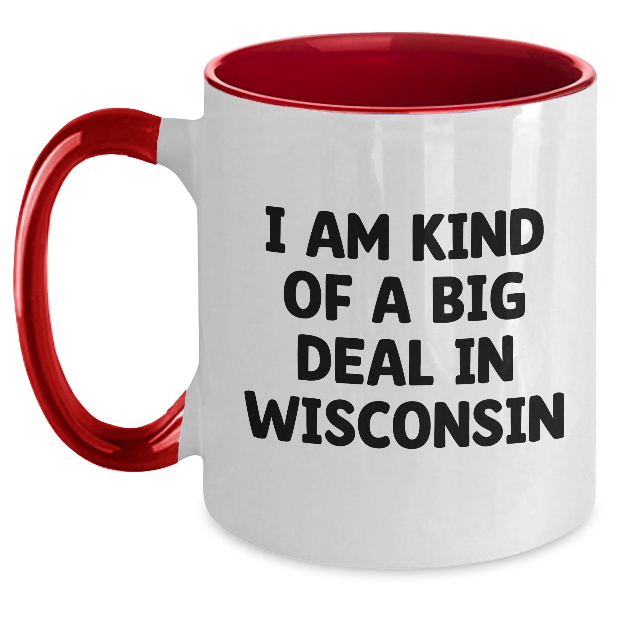 I Am Kind Of A Prime Selection In Wisconsin Two Tone Coffee Mug Funny Quote Wisconsin Gift — funny ceramic mug from ShopProudGifts