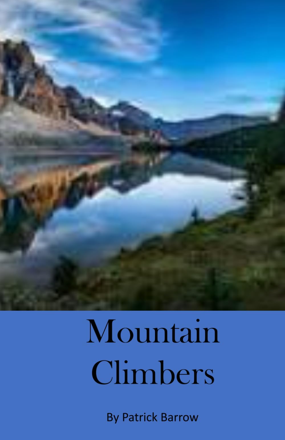 Mountain Climbers (Discovering Christian Principles for Yourself)