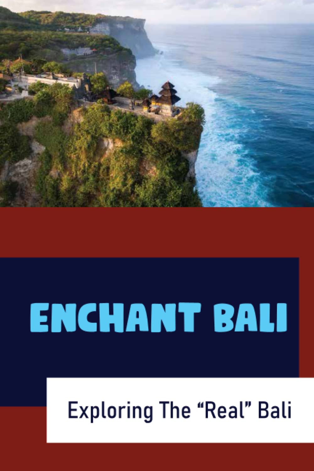 Enchant Bali: Exploring The “Real” Bali