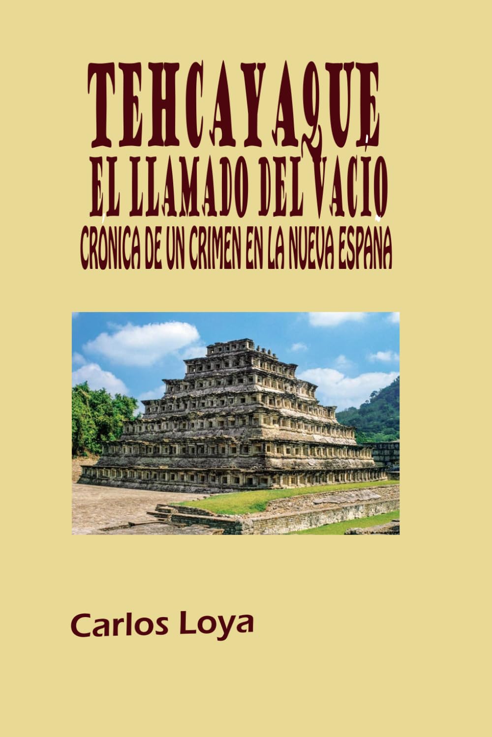 TEHCAYAQUE. EL LLAMADO DEL VACÍO