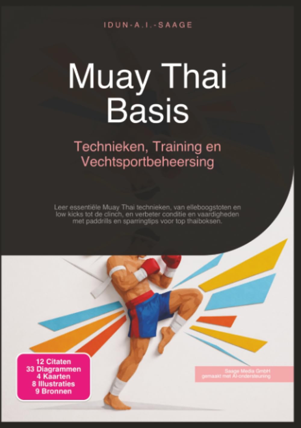 Muay Thai Basis: Technieken, Training en Vechtsportbeheersing (Vechtsport)