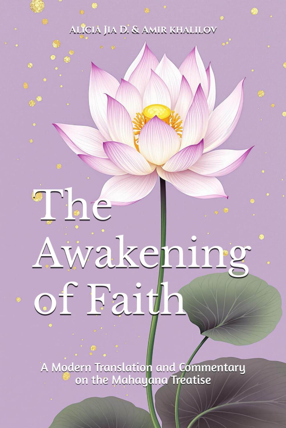 The Awakening of Faith: A Modern Translation and Commentary on the Mahayana Treatise (Buddhist & Taoist Texts Translations)
