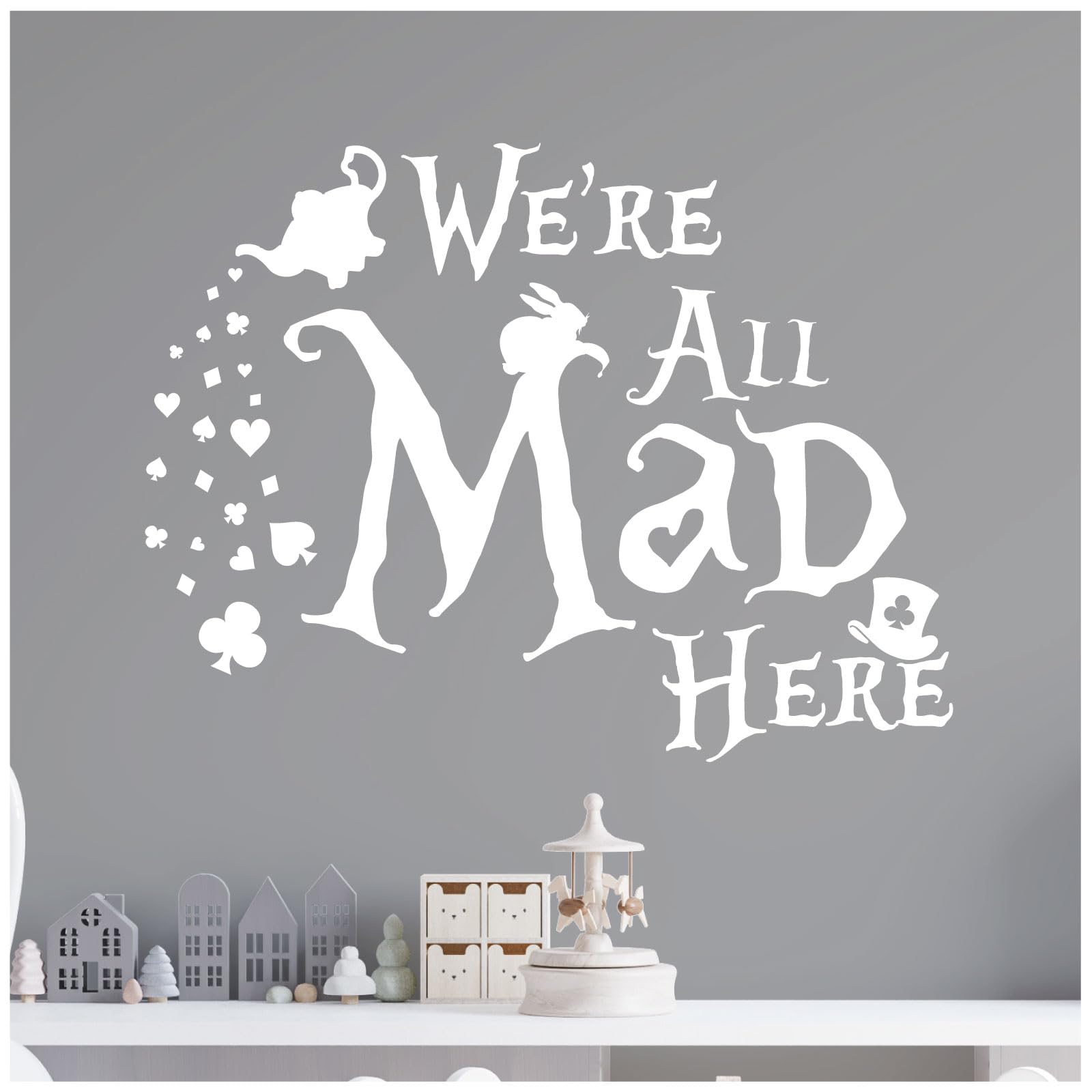 We're All Mad Here - Alice in Wonderland Book Quote Vinyl Wall Decal Sticker [XLarge] [White]