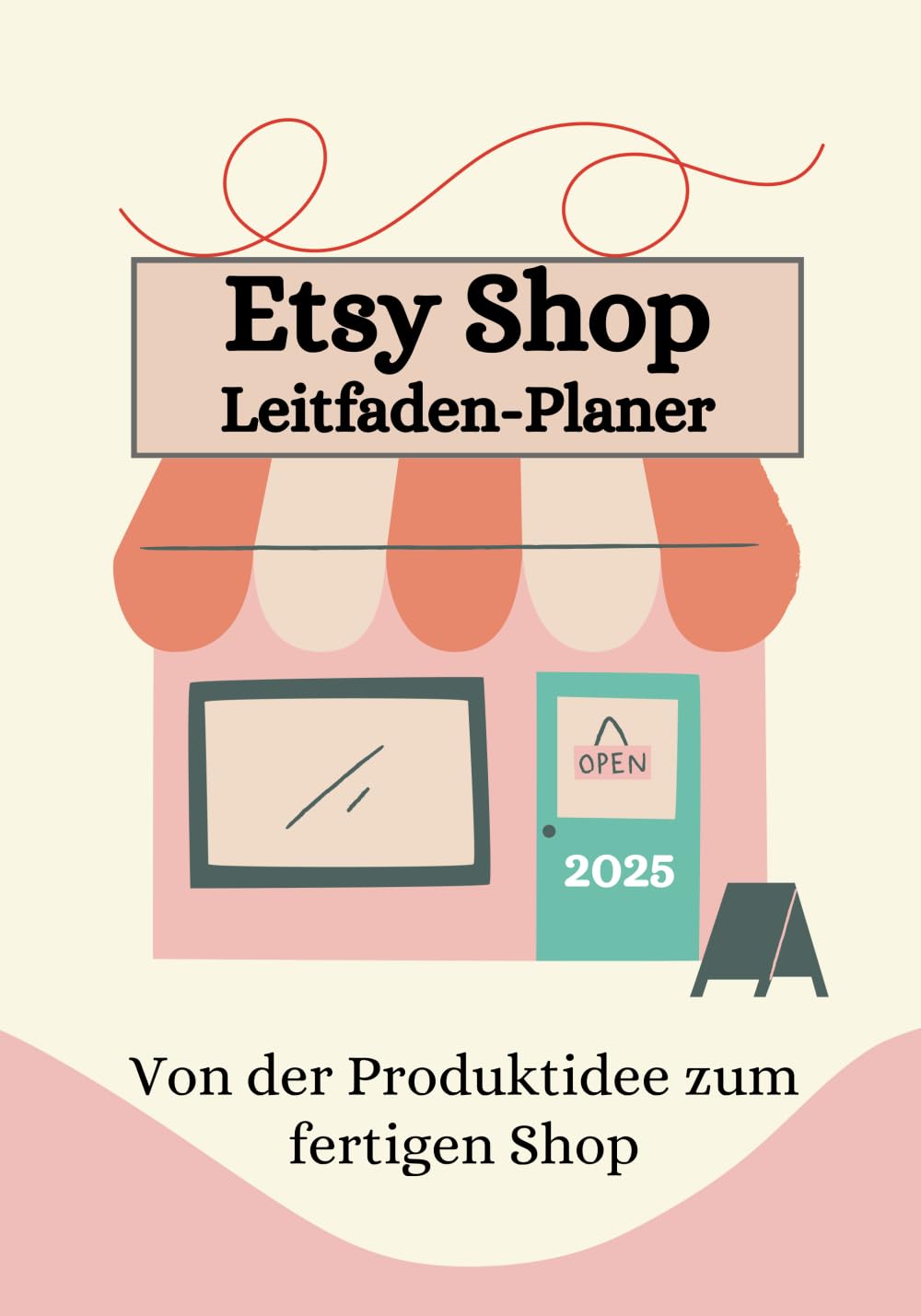 Etsy Shop Leitfaden Planer: Von der Produktidee zum fertigen Shop