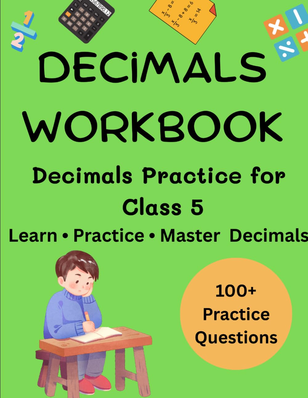 Decimals Practice Workbook for Class 5: Learn Decimals, Place Value, and Operations with Exercises, Tests, and Challenge Problems