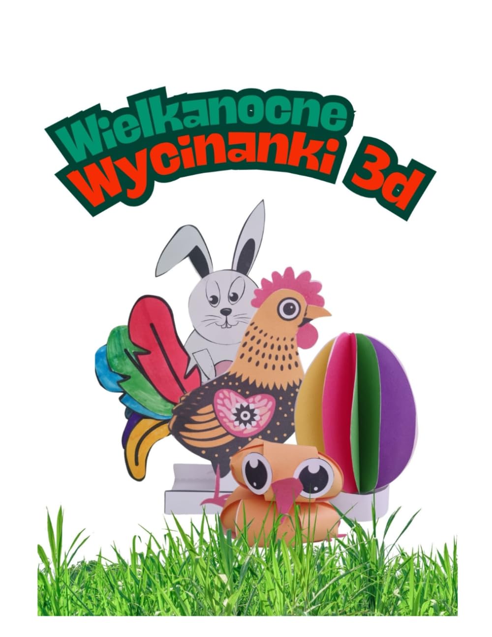 Wielkanocne wycinanki 3d, książka z zabawami dla dzieci, kreatywne zabawy na Wielkanoc: Przygotuj piękne ozdoby, zabawne zwierzątka i baw się doskonale tworząc