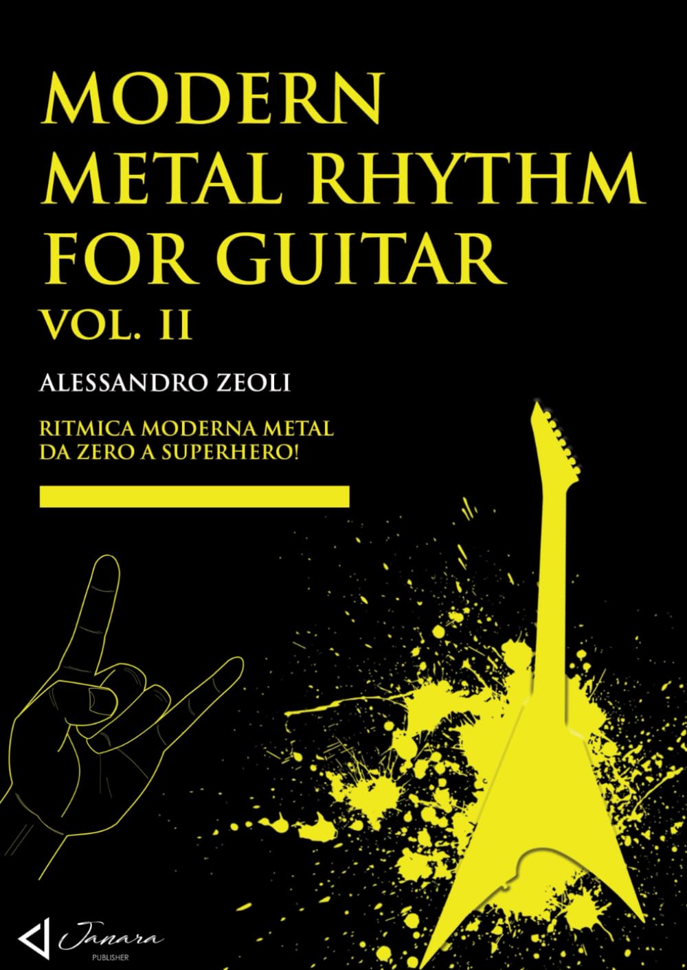 MODERN METAL RHYTHM FOR GUITAR VOL. II: RITMICA MODERNA METAL DA ZERO A SUPERHERO!