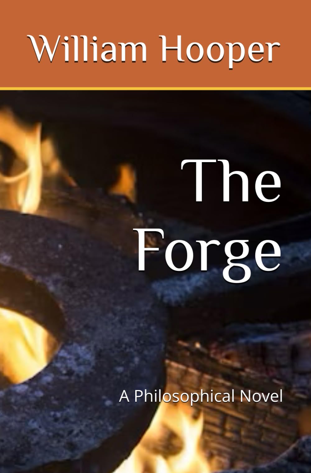 The Forge: A Philosophical Novel