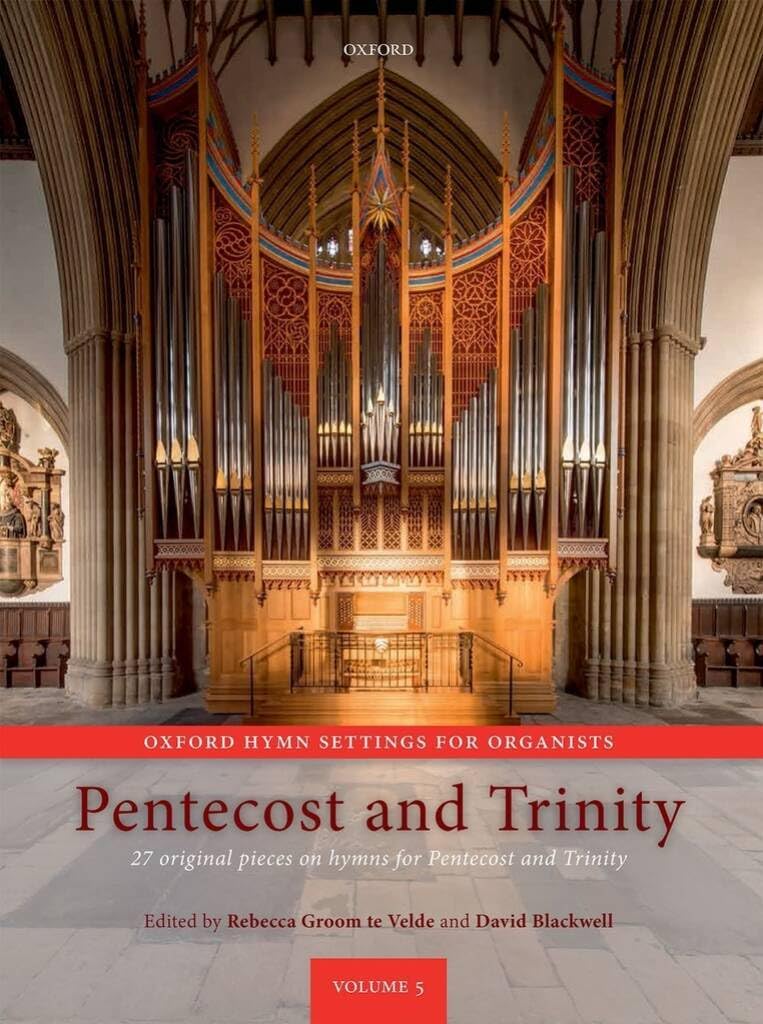 Oxford Hymn Settings for Organists: Pentecost and Trinity: 27 original pieces on hymns for Pentecost and Trinity