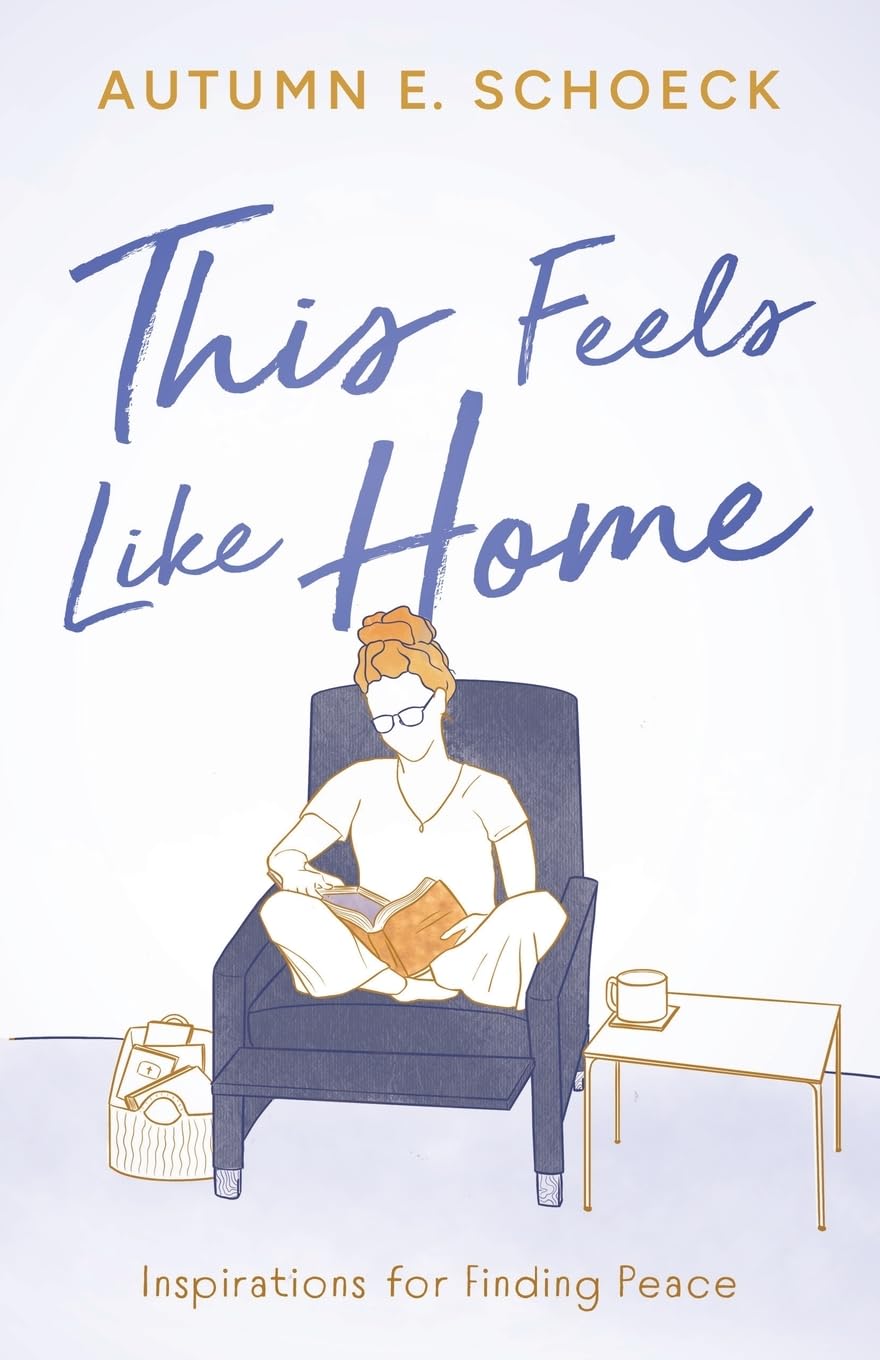 This Feels Like Home: Inspirations For Finding Peace