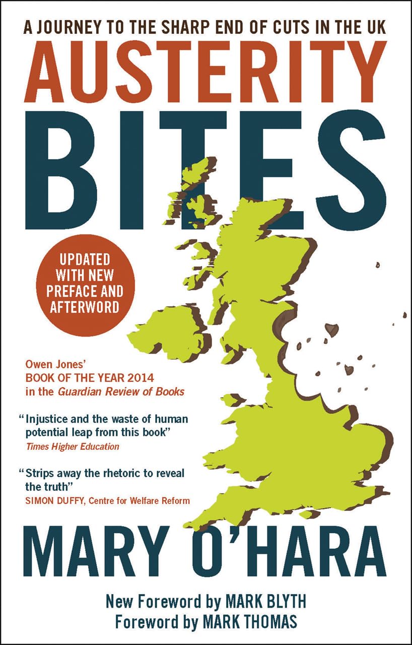 Austerity Bites: A Journey to the Sharp End of Cuts in the UK By Mary O'Hara