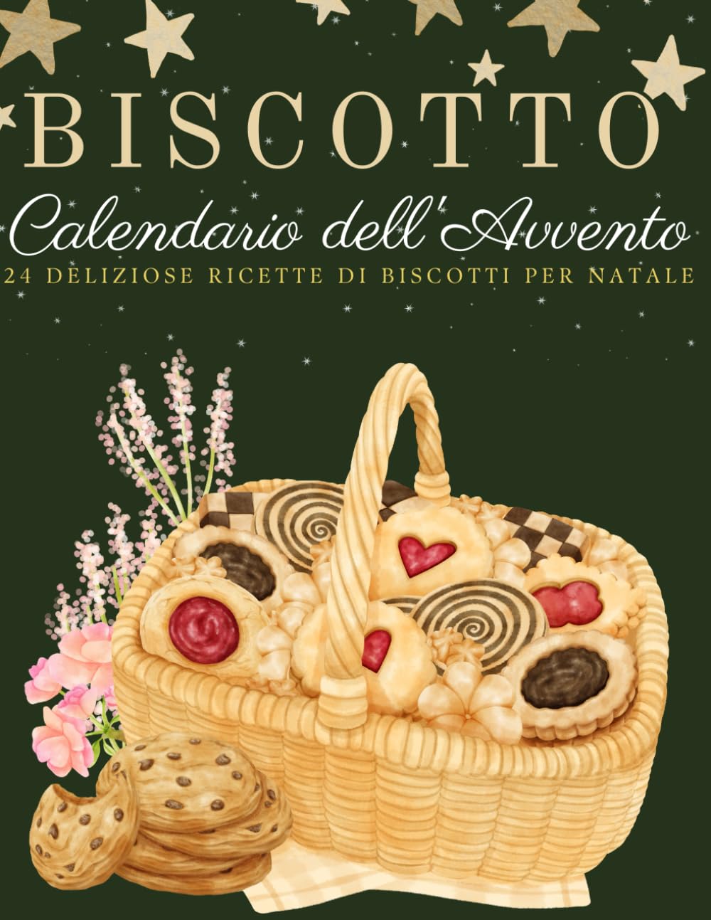 Biscotto Calendario dell'Avvento: 24 ricette di biscotti deliziosi per rendere il tuo Avvento ancora più dolce!