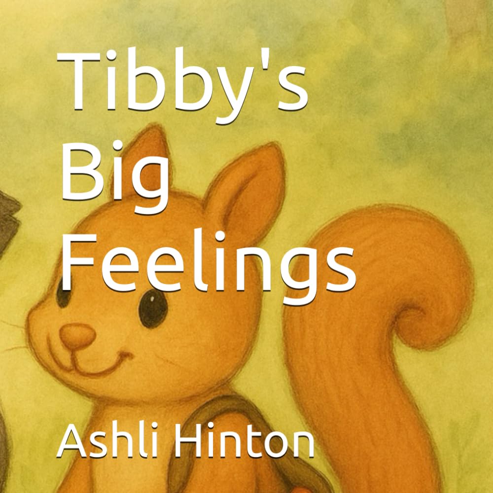 Tibby's Big Feelings (Tibby's Big Feelings Series)
