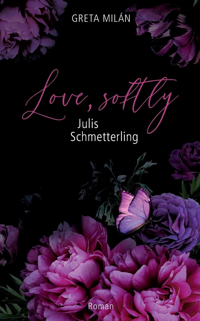 Love, softly: Julis Schmetterling