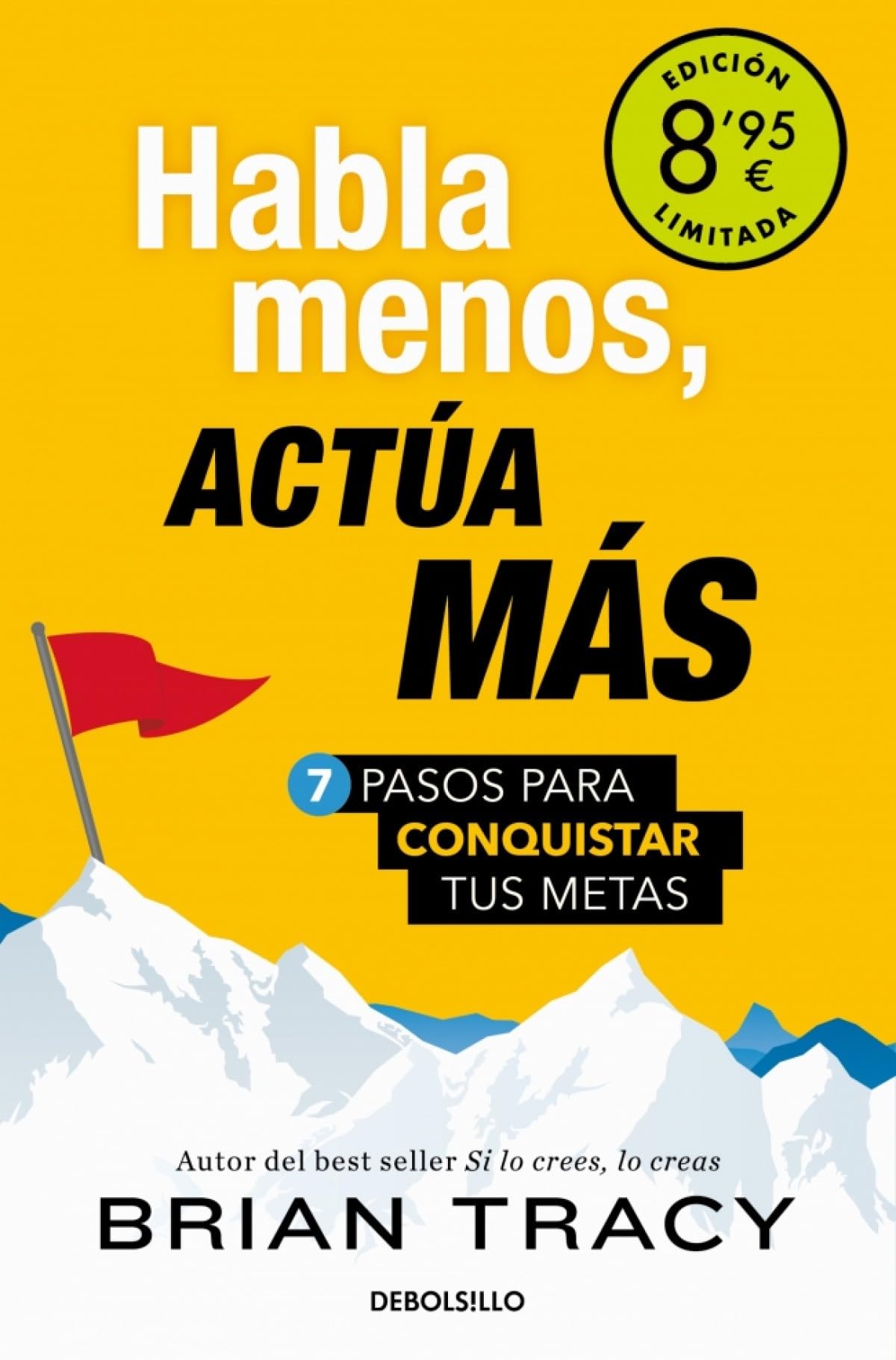 Habla menos, actúa más (edición limitada · Verano) (Campaña Ahora por menos)