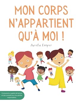 Éditions Bienveillance Mon corps n’appartient qu’à moi ! : Apprends les limites personnelles