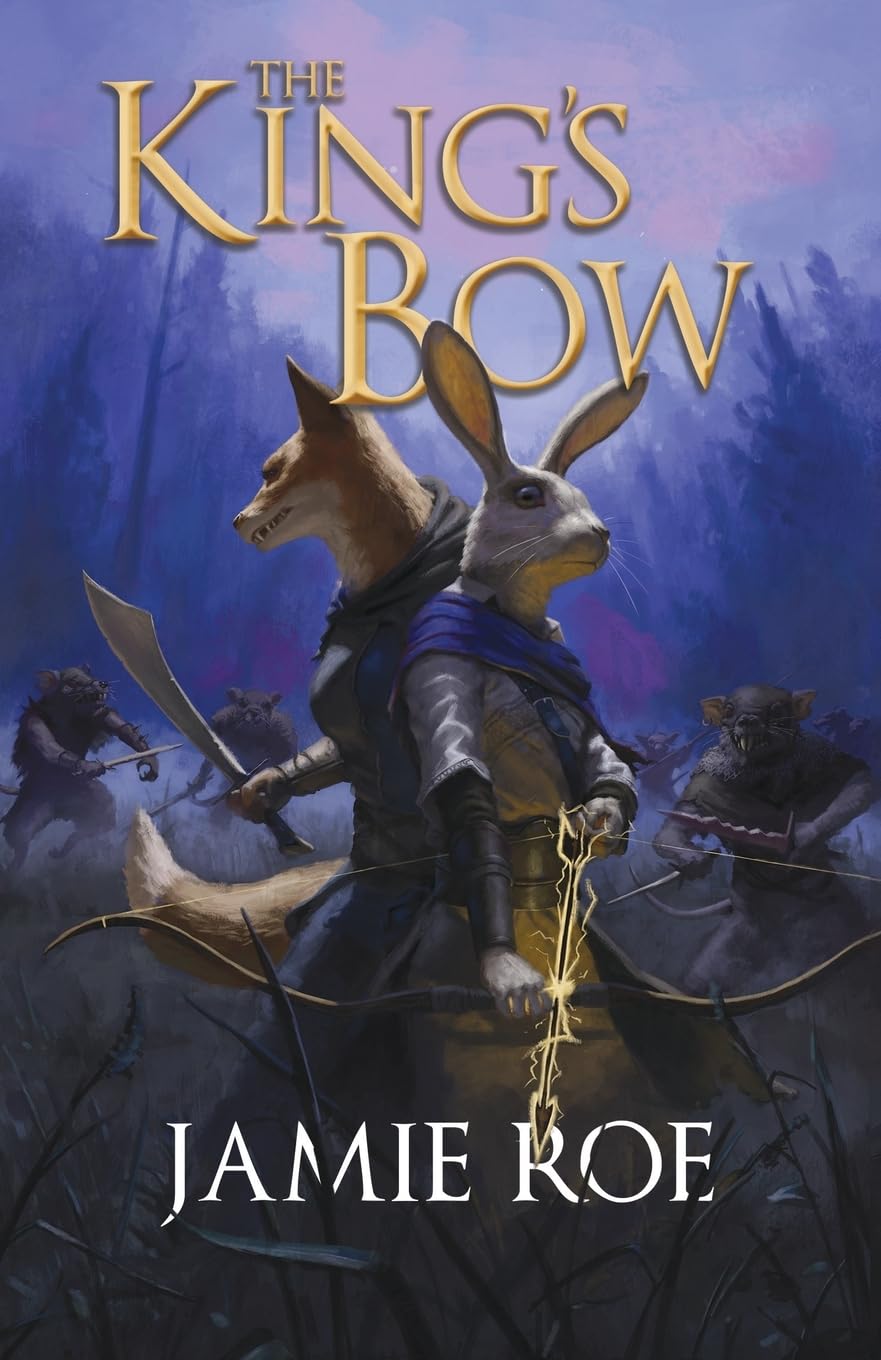 The King's Bow: An Epic Animal Fantasy Adventure (The Great Lighthouse, Book 1)