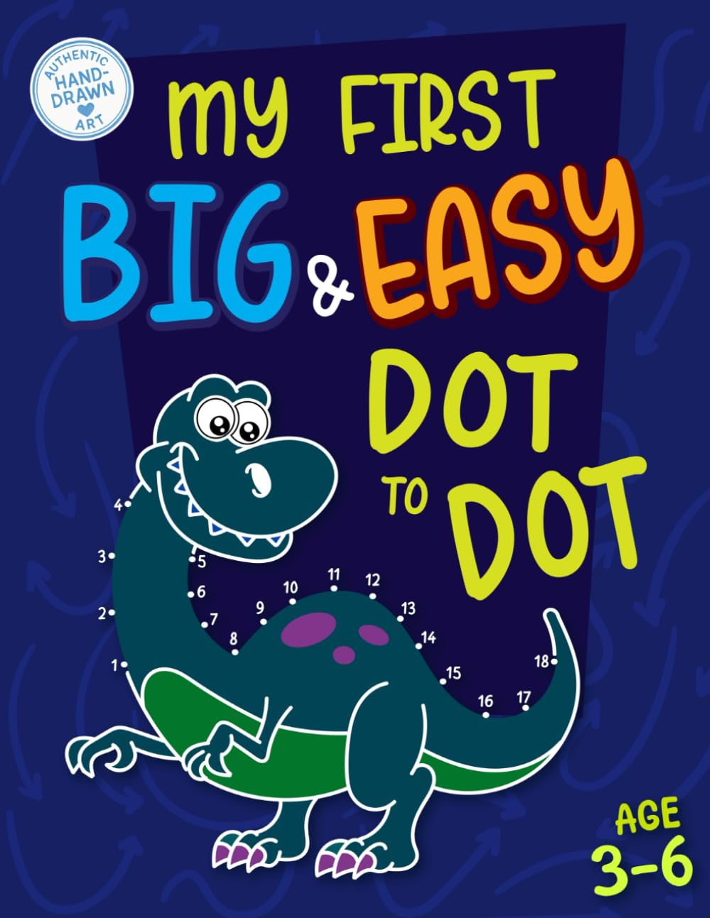 My First Big & Easy Dot to Dot Book for Kids Ages 3-6: Activity and Coloring Book for Learning (My first Big and Easy Books)
