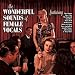 The Wonderful Sounds Of Female Vocals (200-Gram Vinyl LP)