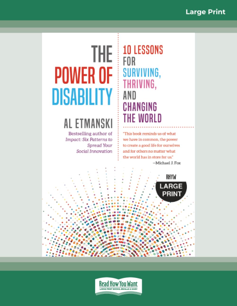 The Power of Disability: 10 Lessons for Surviving, Thriving, and Changing the World [Large Print]