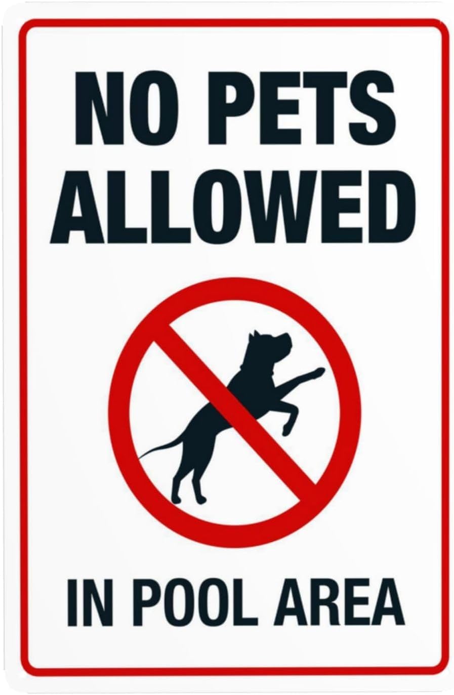 No Pets Allowed in Pool Area Rust Free Aluminum Pool Warning Sign - Pool Rules Decor with Pre-Drilled Holes for Home, Business - 12x16 Inch​